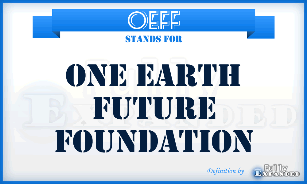 OEFF - One Earth Future Foundation