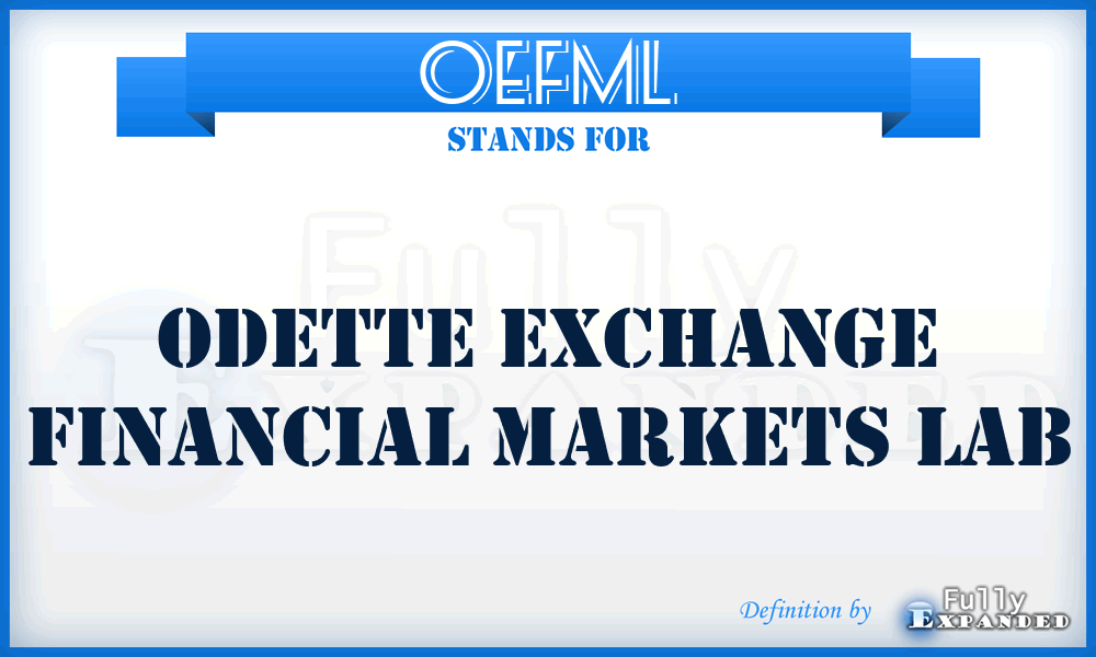 OEFML - Odette Exchange Financial Markets Lab