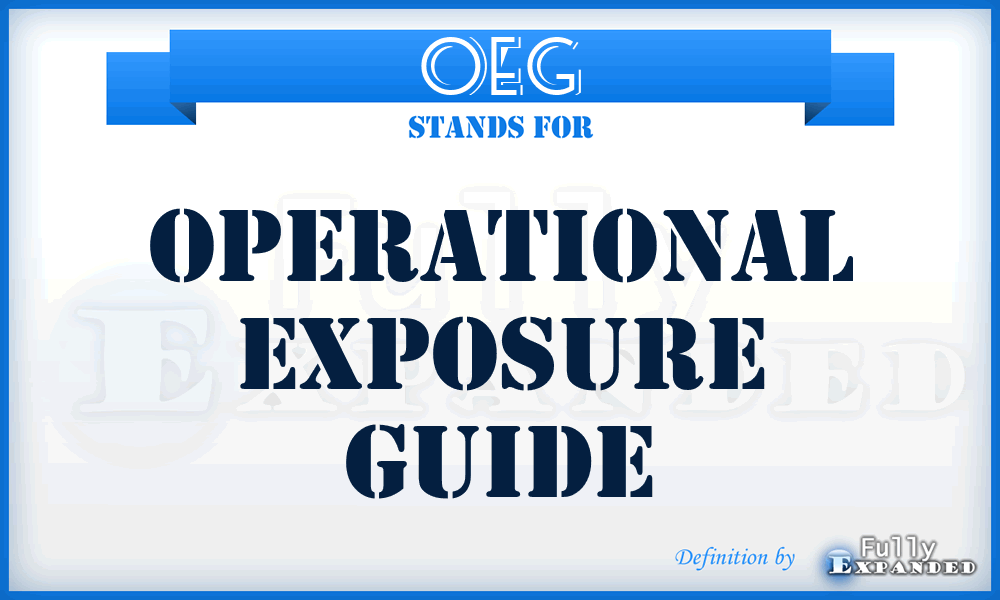 OEG - operational exposure guide