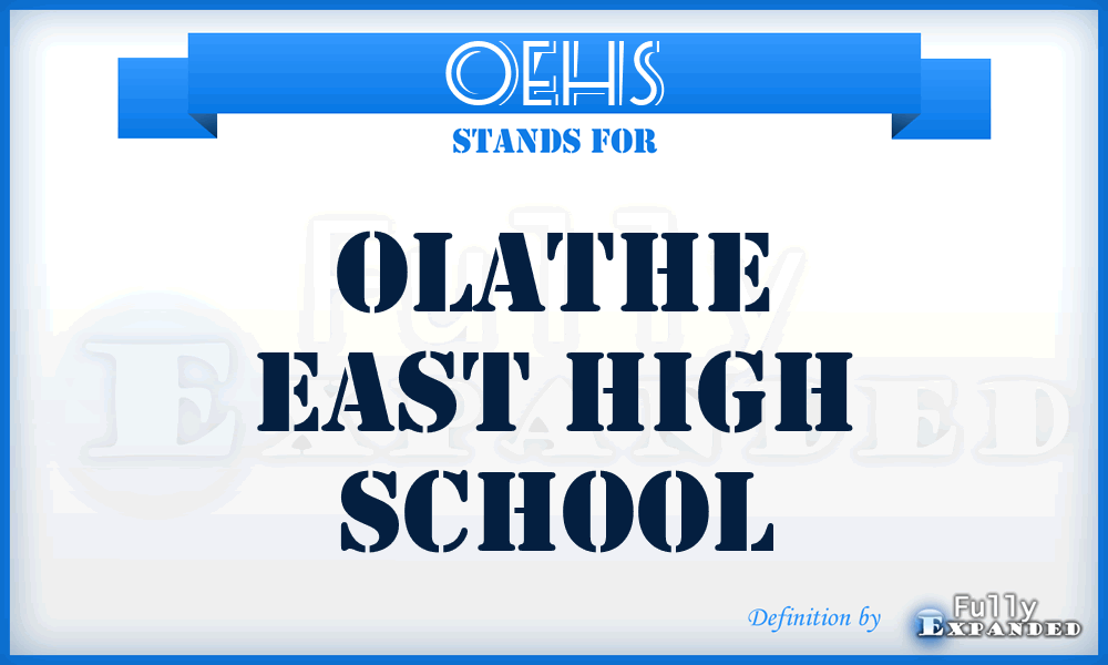 OEHS - Olathe East High School