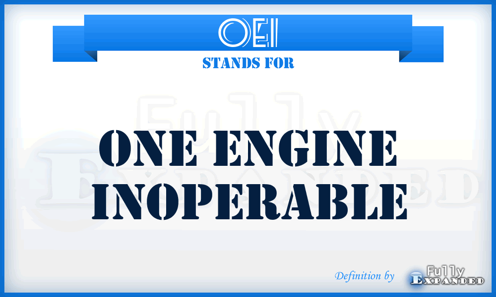 OEI - One Engine Inoperable