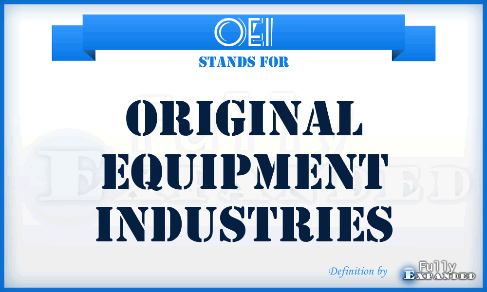 OEI - Original Equipment Industries
