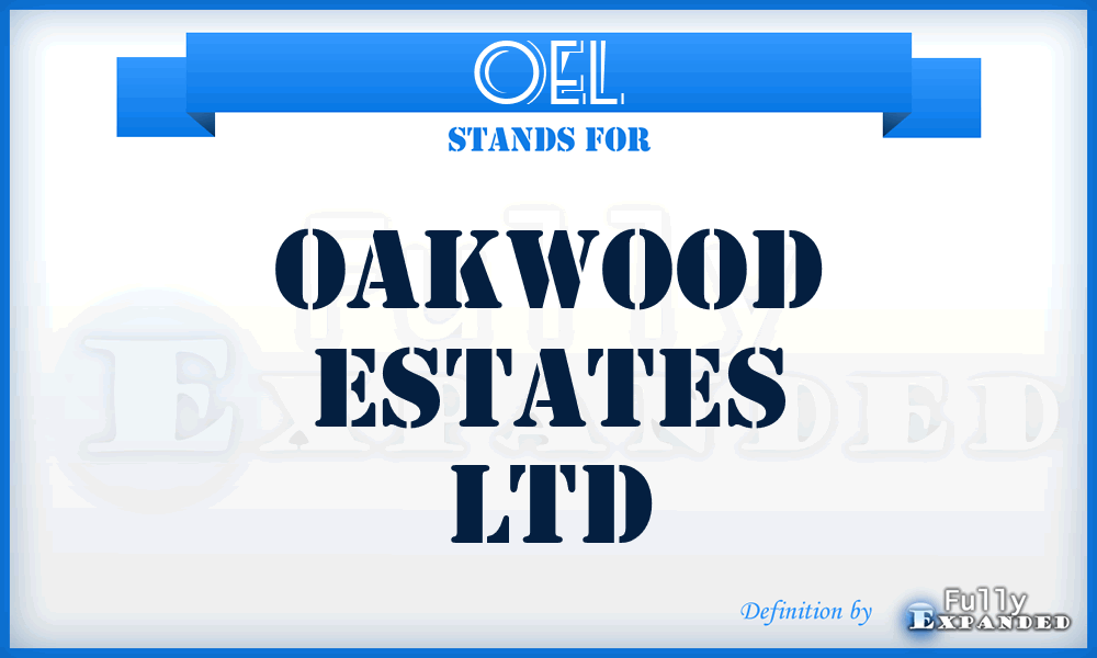 OEL - Oakwood Estates Ltd