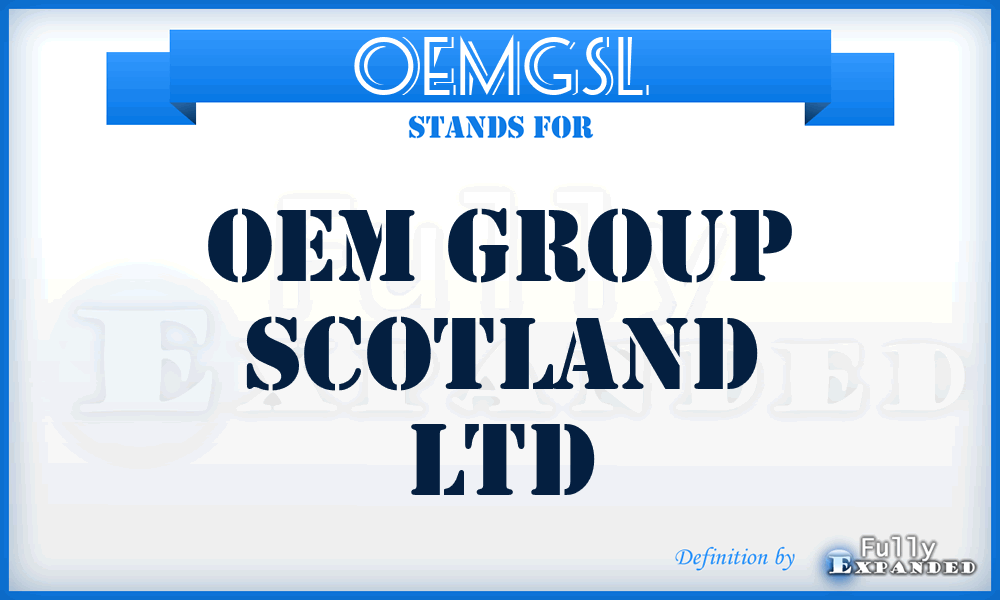 OEMGSL - OEM Group Scotland Ltd