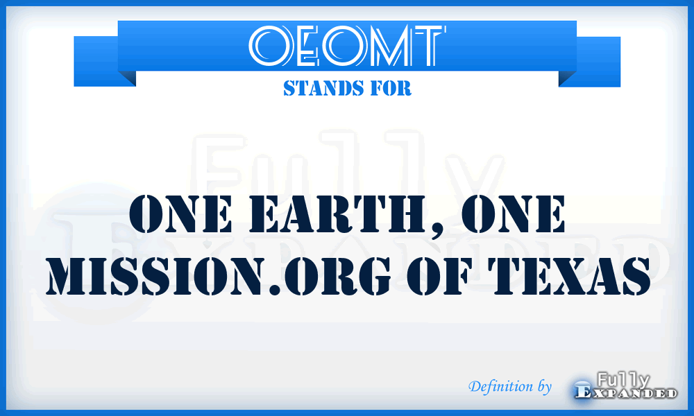 OEOMT - One Earth, One Mission.org of Texas