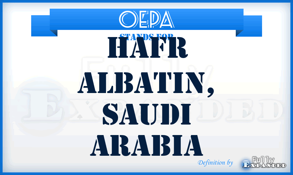 OEPA - Hafr Albatin, Saudi Arabia