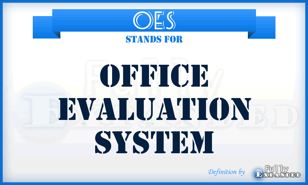 OES - office evaluation system