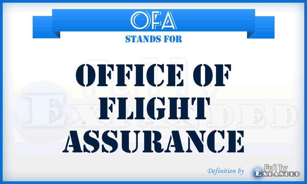 OFA - Office of Flight Assurance