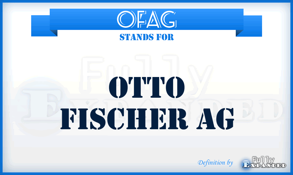 OFAG - Otto Fischer AG