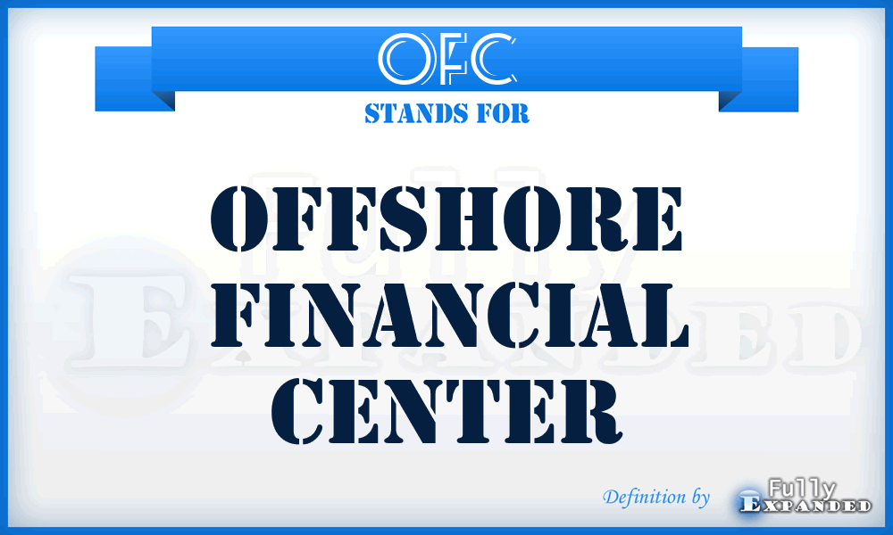 OFC - Offshore Financial Center