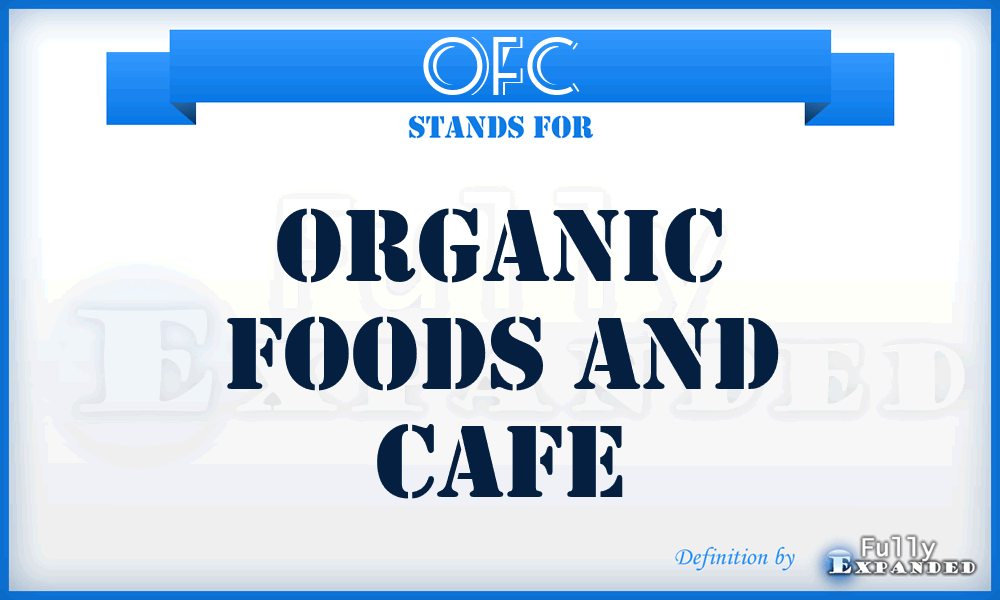 OFC - Organic Foods and Cafe