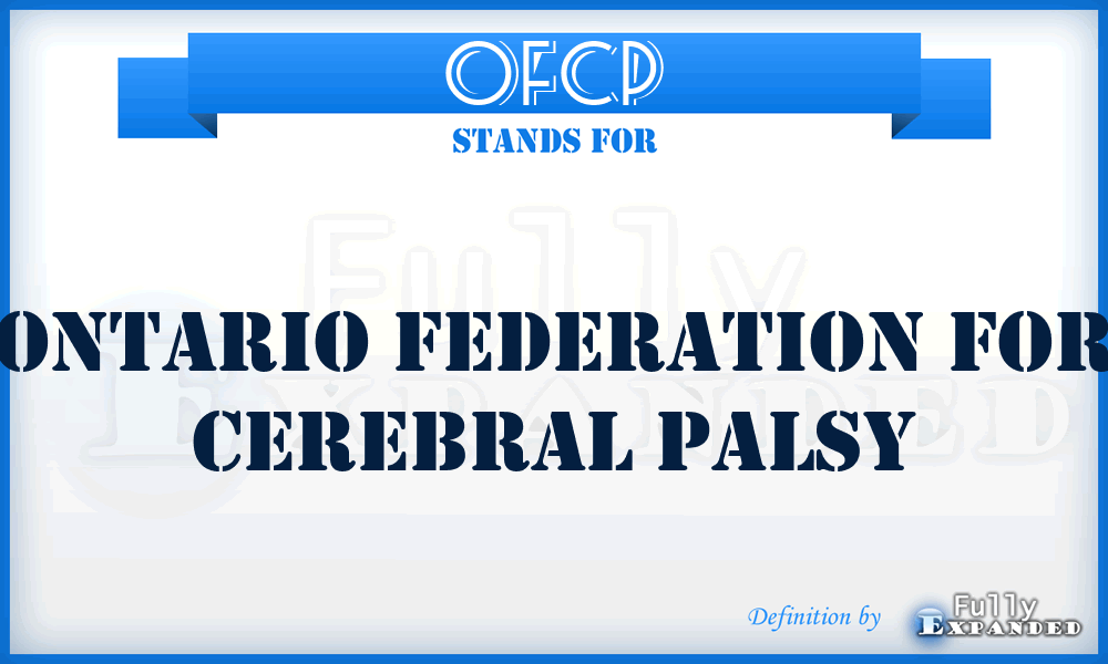 OFCP - Ontario Federation for Cerebral Palsy