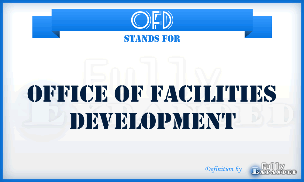 OFD - Office of Facilities Development