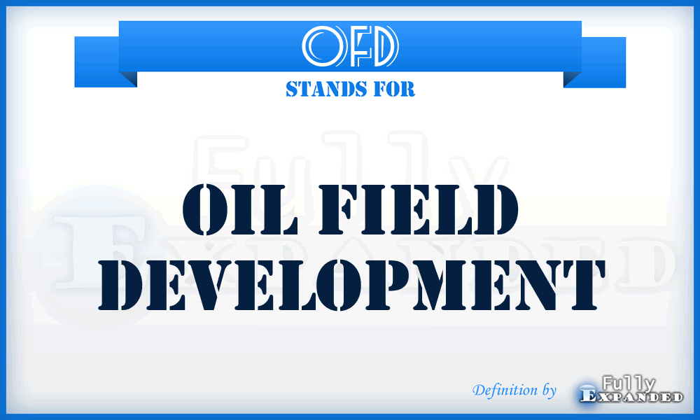 OFD - Oil Field Development