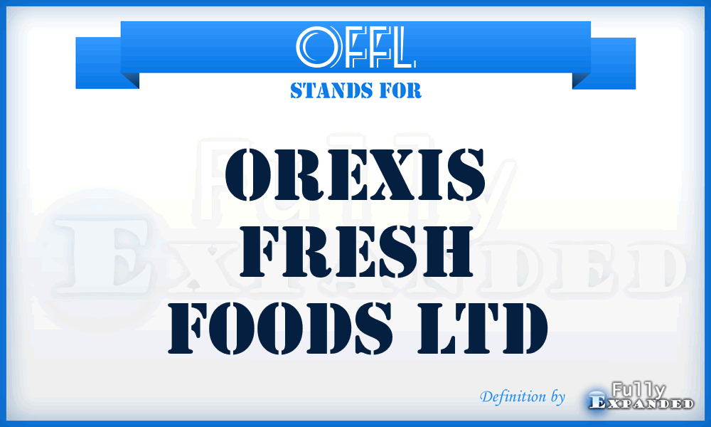 OFFL - Orexis Fresh Foods Ltd