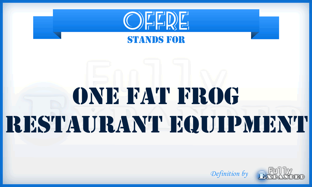 OFFRE - One Fat Frog Restaurant Equipment