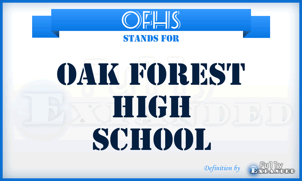 OFHS - Oak Forest High School