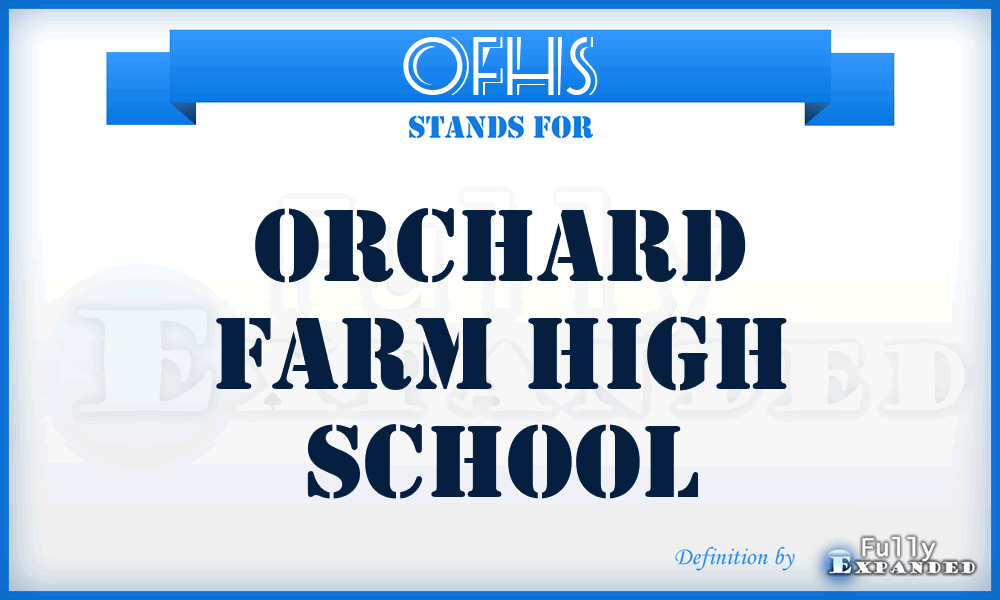 OFHS - Orchard Farm High School