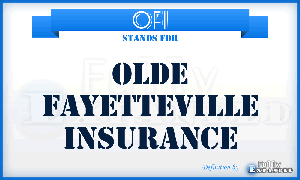 OFI - Olde Fayetteville Insurance