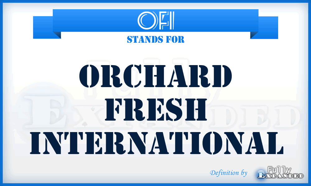 OFI - Orchard Fresh International