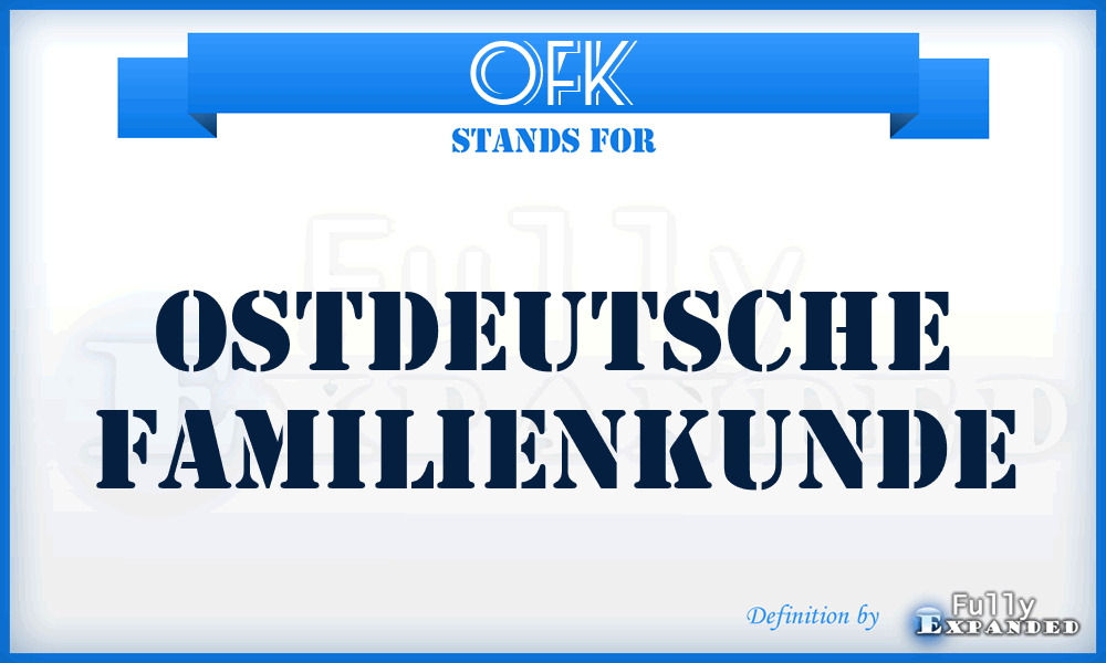 OFK - Ostdeutsche FamilienKunde