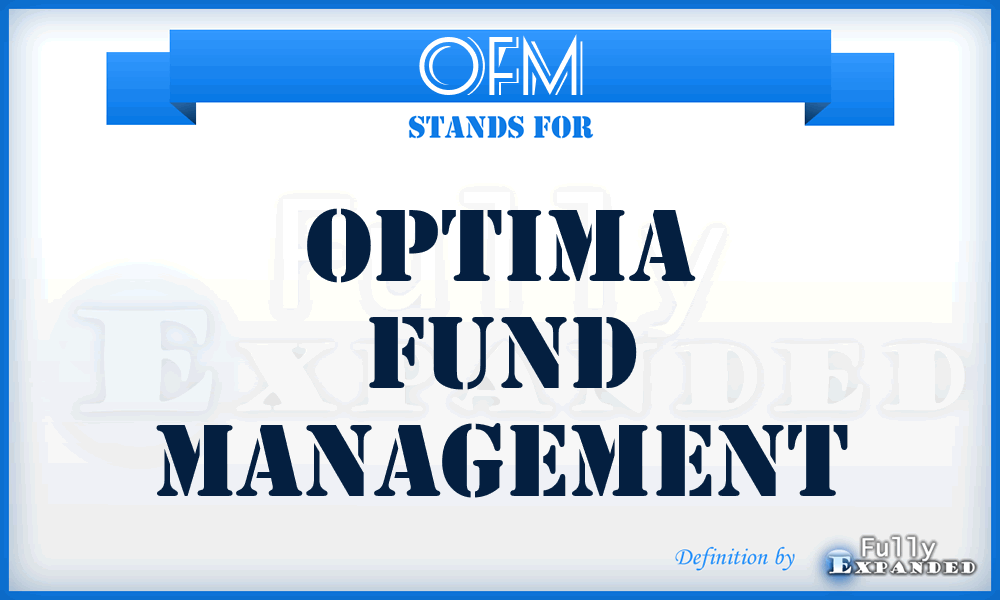 OFM - Optima Fund Management
