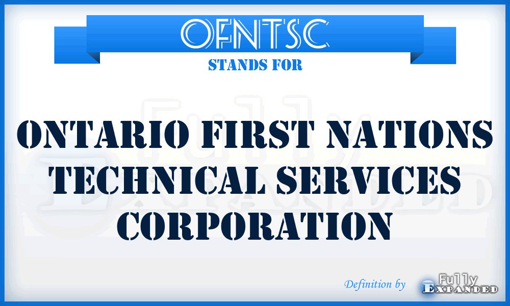 OFNTSC - Ontario First Nations Technical Services Corporation