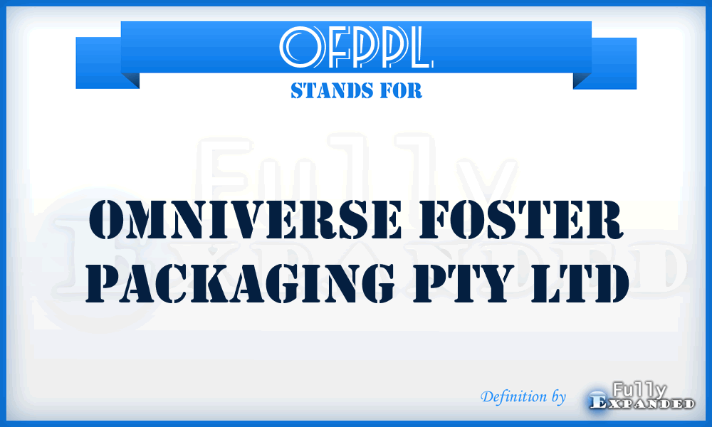 OFPPL - Omniverse Foster Packaging Pty Ltd