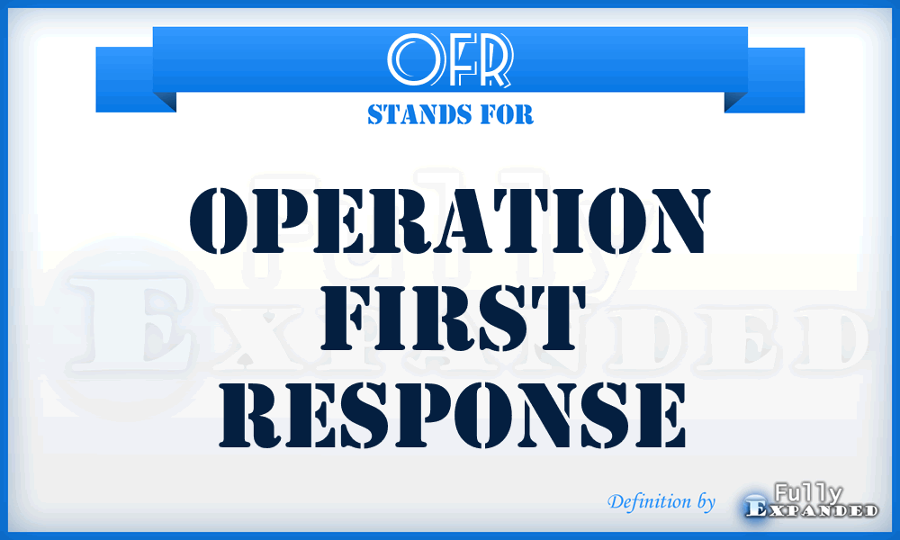 OFR - Operation First Response