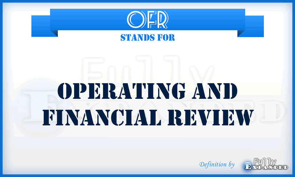 OFR - Operating and Financial Review