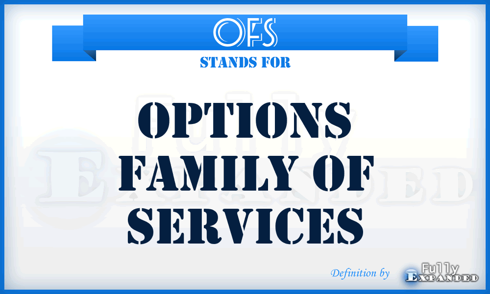 OFS - Options Family of Services