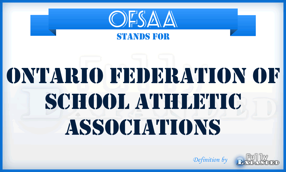OFSAA - Ontario Federation of School Athletic Associations