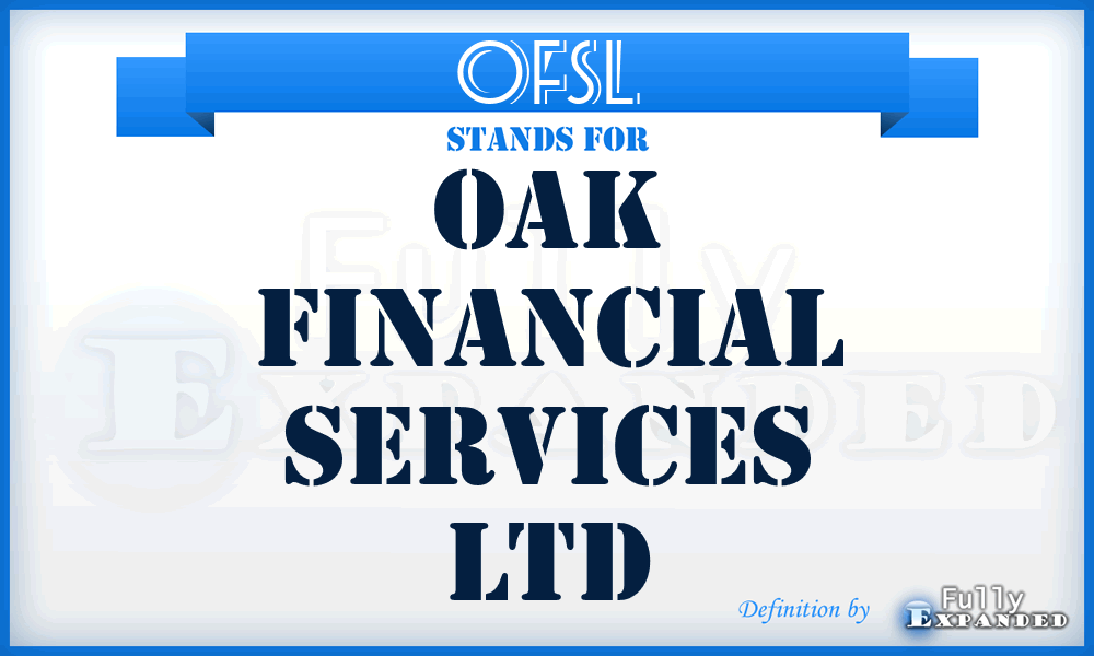 OFSL - Oak Financial Services Ltd