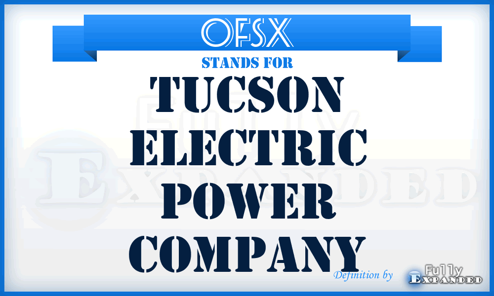 OFSX - Tucson Electric Power Company