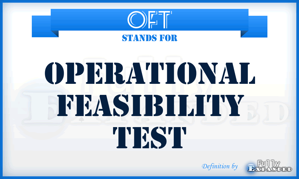 OFT - Operational Feasibility Test