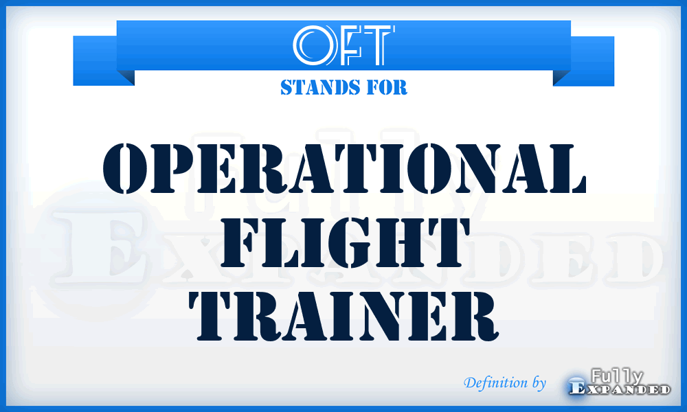 OFT - Operational Flight Trainer
