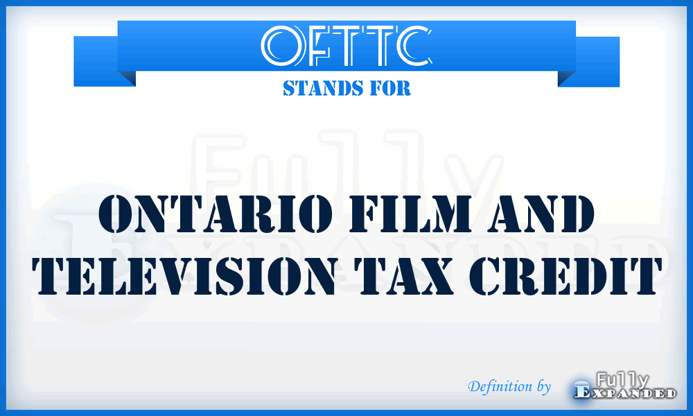 OFTTC - Ontario Film and Television Tax Credit