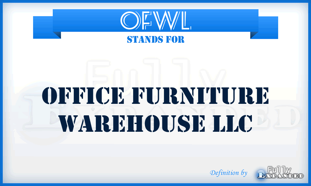 OFWL - Office Furniture Warehouse LLC