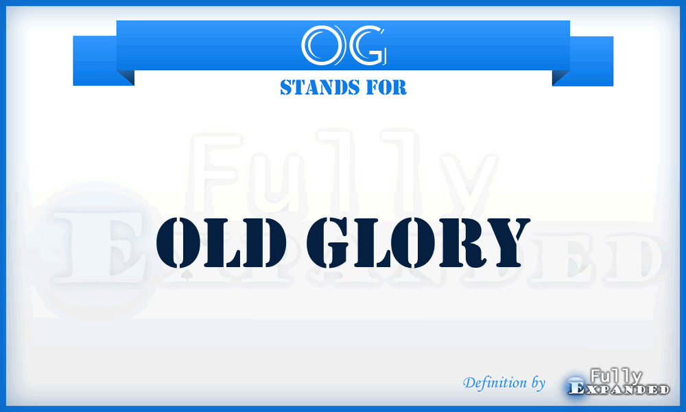 OG - Old Glory