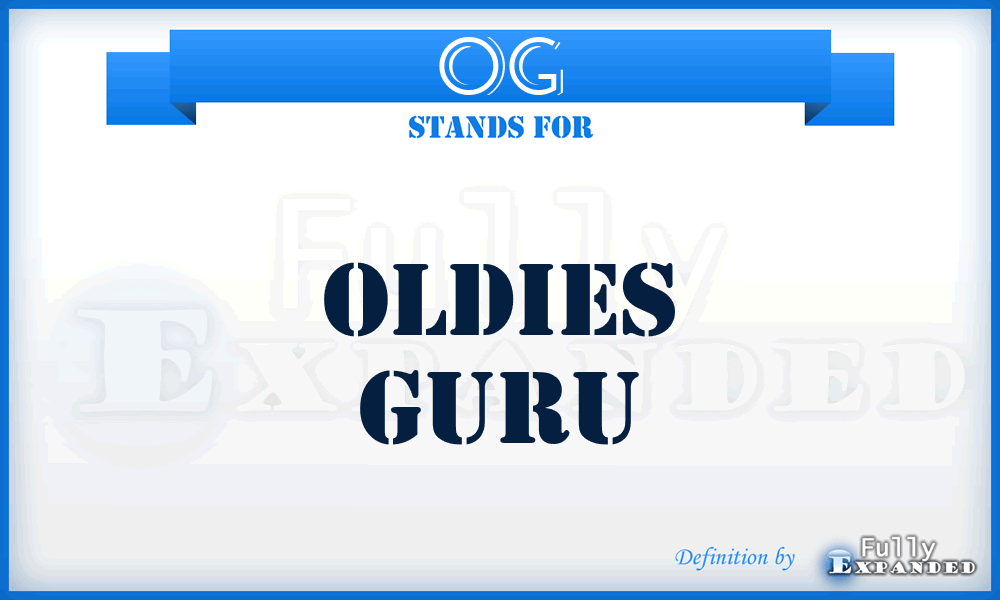 OG - Oldies Guru