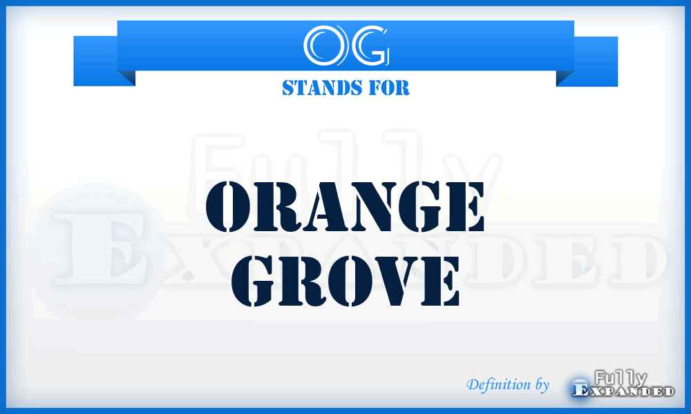 OG - Orange Grove