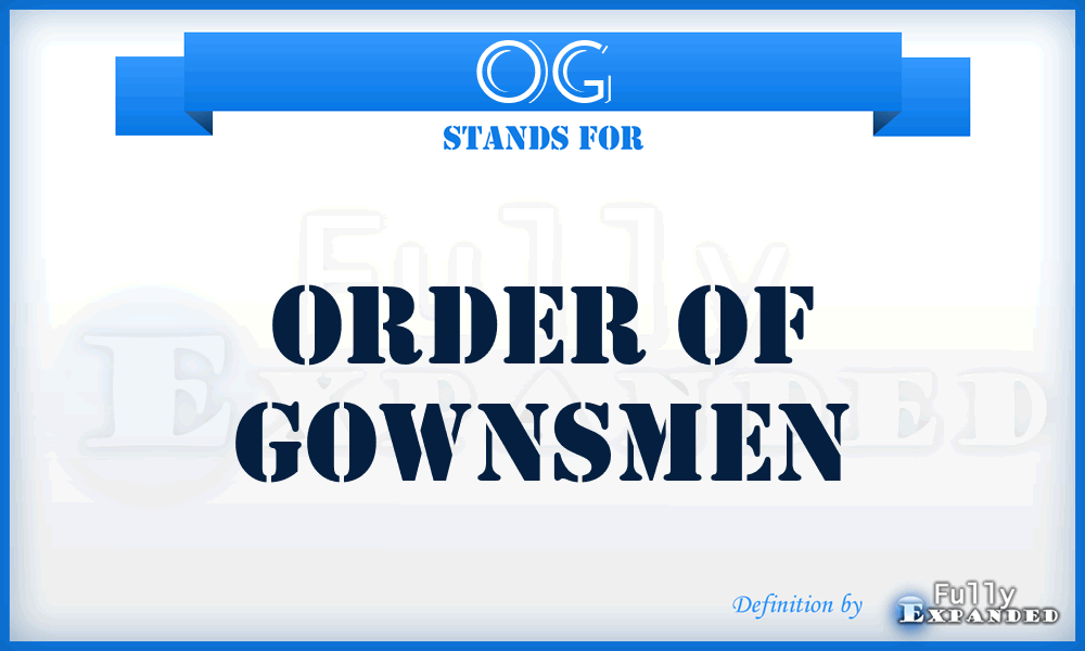 OG - Order Of Gownsmen