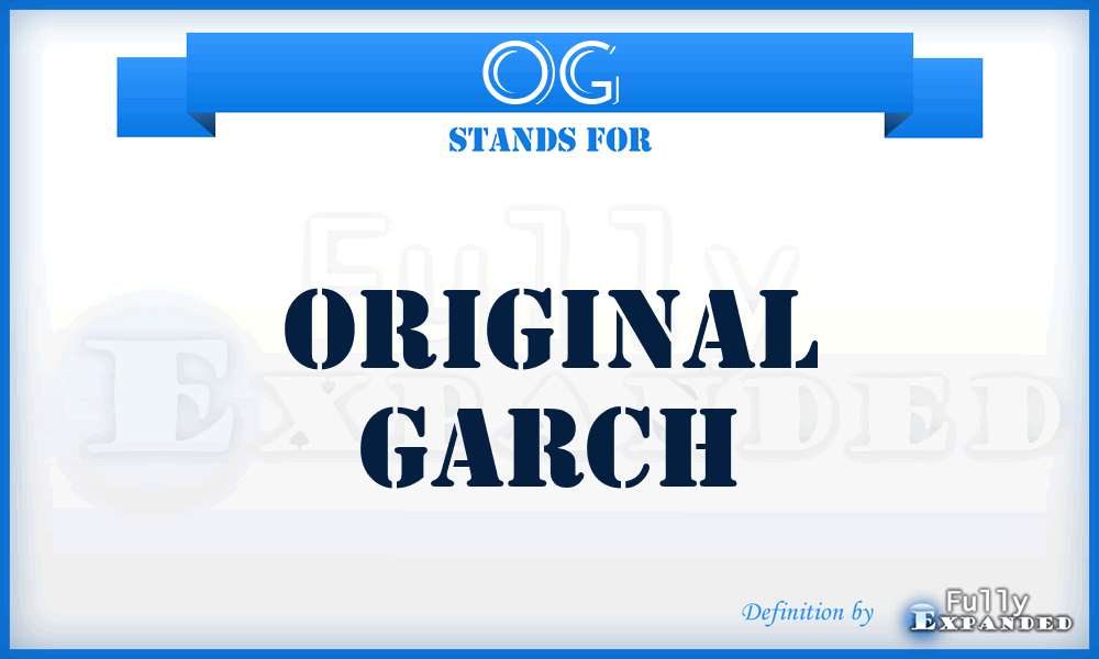 OG - Original Garch