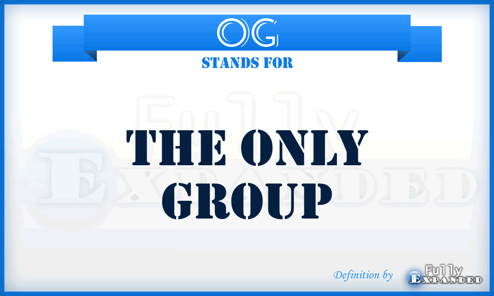OG - The Only Group