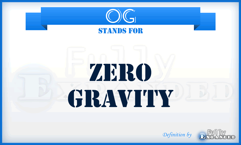 OG - Zero Gravity