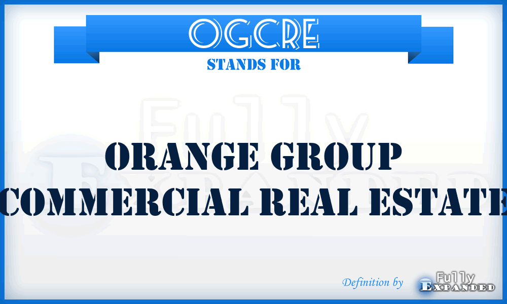OGCRE - Orange Group Commercial Real Estate