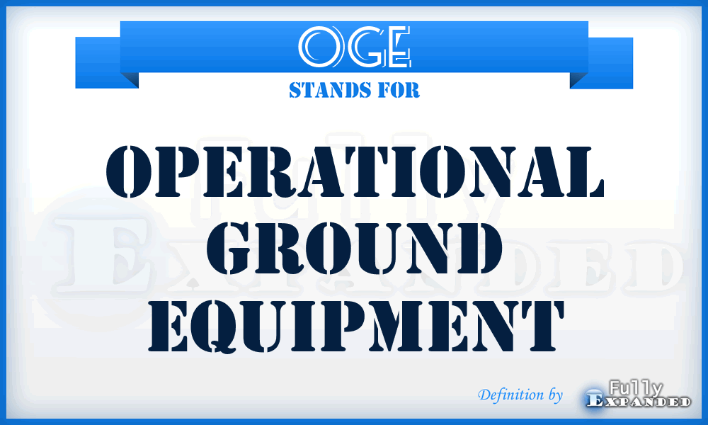 OGE - operational ground equipment