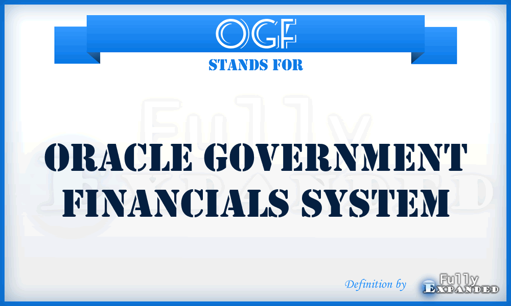 OGF - Oracle Government Financials system