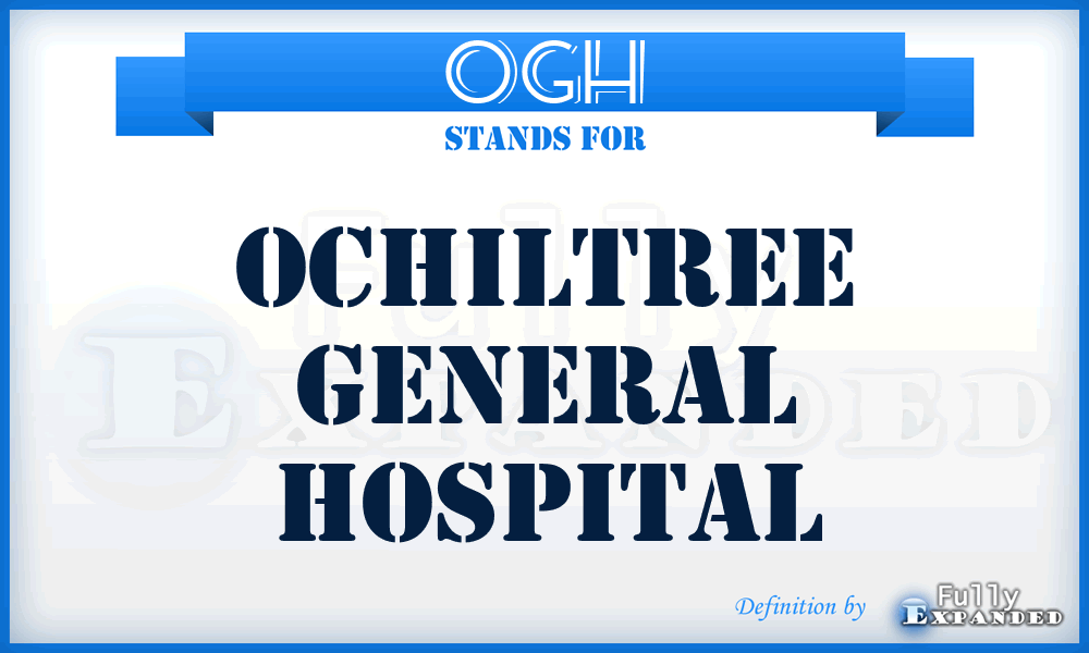 OGH - Ochiltree General Hospital