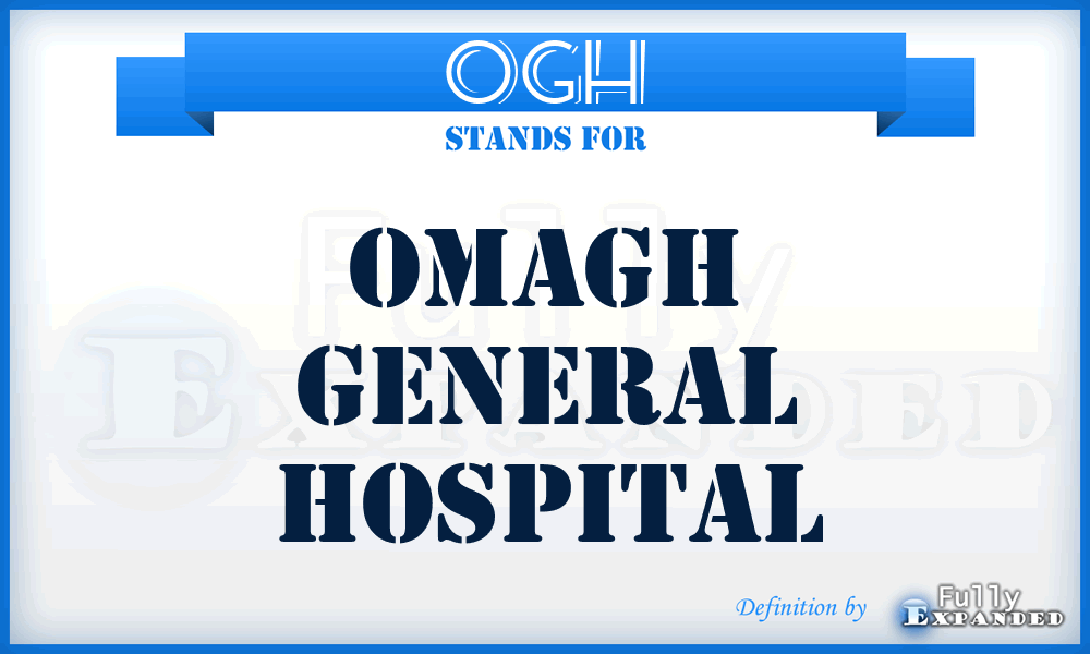 OGH - Omagh General Hospital
